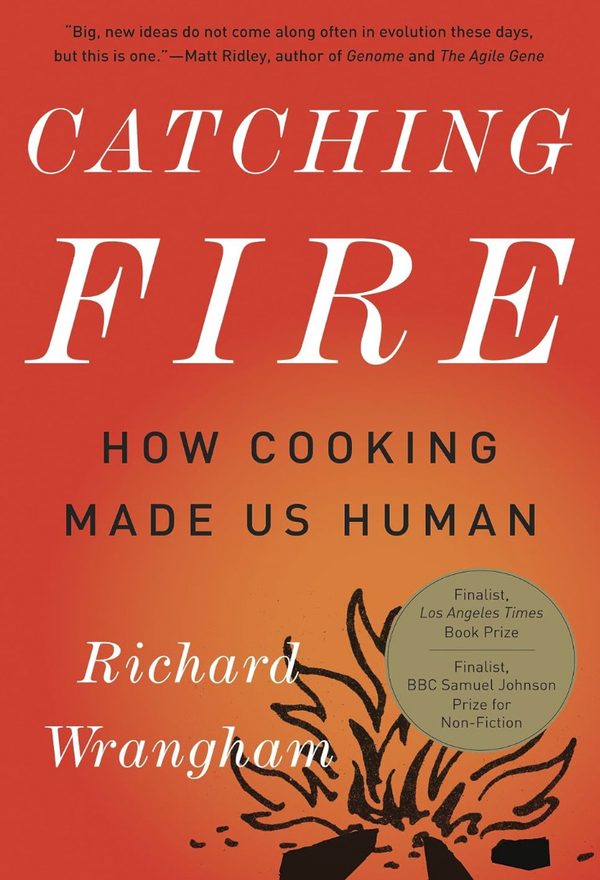 Catching Fire — Richard Wrangham
